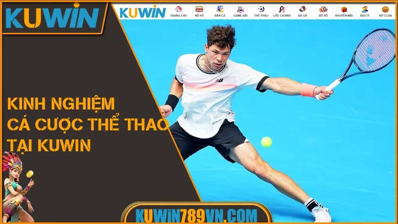 Kinh Nghiệm Cá Cược Thể Thao Tại KUWIN